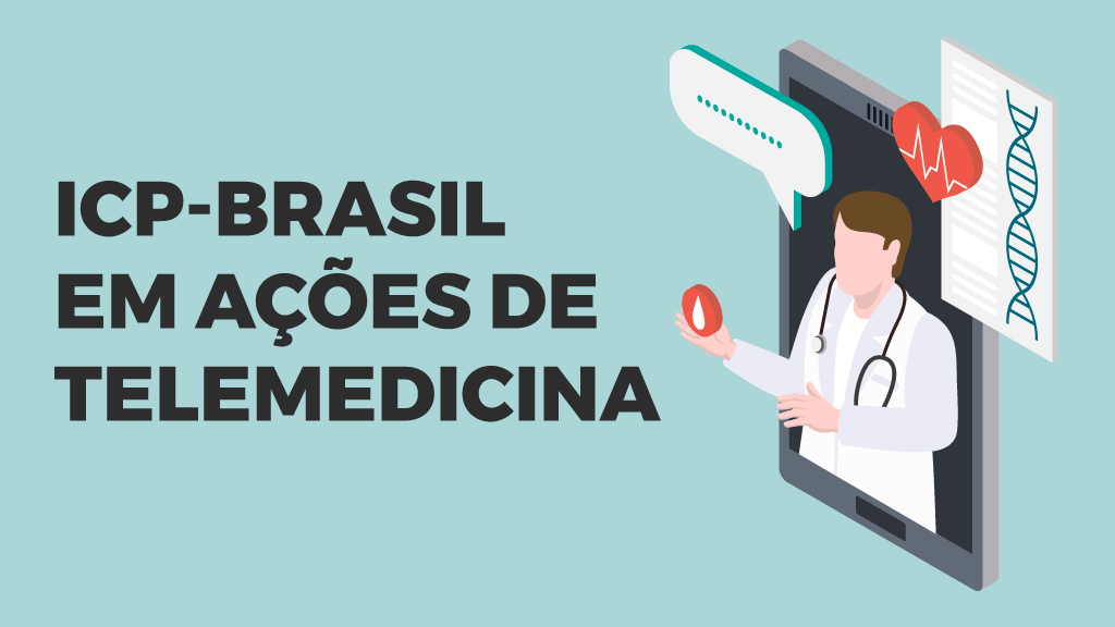 Ações de Telemedicina incluem assinatura digital ICP-Brasil